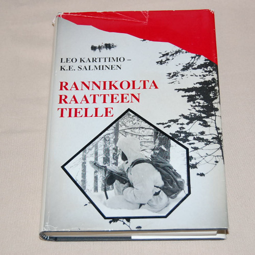 Leo Karttimo - K.E. Salminen Rannikolta Raatteen tielle